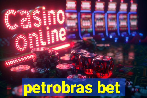 petrobras bet